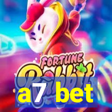 a7 bet